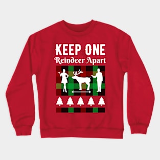 Keep One Reindeer Apart Ugly Xmas Sweater Crewneck Sweatshirt